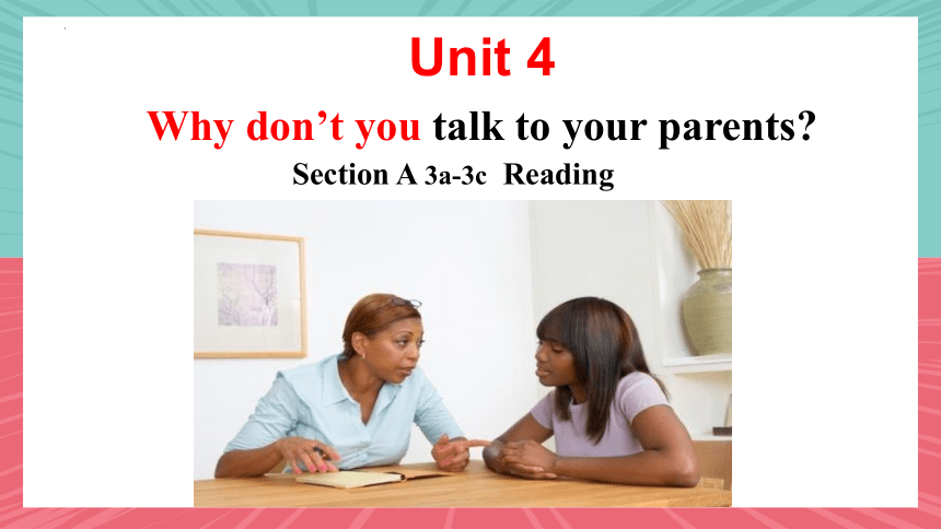 人教新目标Go For It! 八年级下册Unit 4 Why Don’t You Talk To Your Parents Section ...