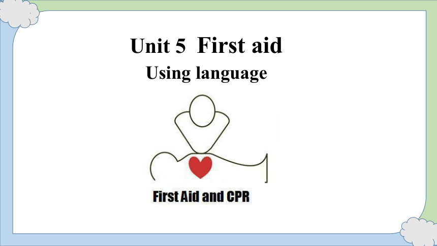 人教版（2019）选择性必修 第二册Unit 5 First Aid Using Language 写作课件(共17张PPT)