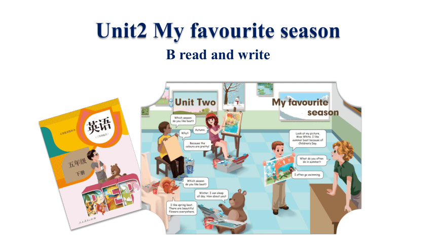 (2022新课标） Unit 2 My Favourite Season Part B Read And Write(优课）课件（内嵌音视频 ...