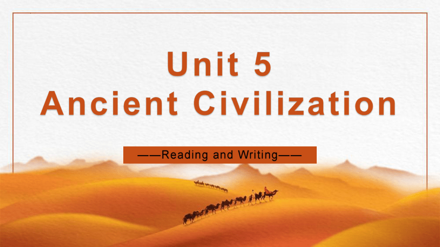 高教版（2021）基础模块2 Part3-4 Unit5 Ancient Civilization课件（30张，内嵌视频）