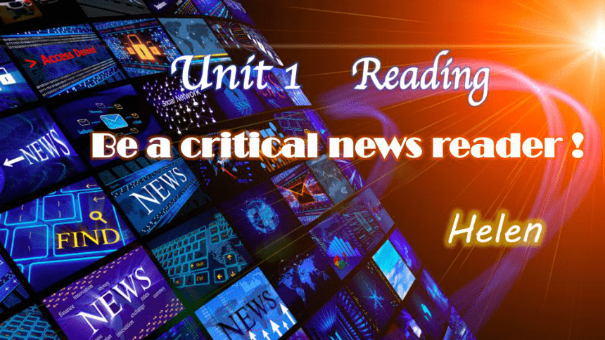牛津译林版(2020)选择性必修第二册Unit 1 The mass media Reading Be a critical news reader !课件 (共18张PPT)