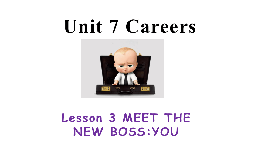 北师大版（2019）选择性必修第三册Unit 7 Careers Lesson 3 Meet the new boss you 课件(共30张PPT)