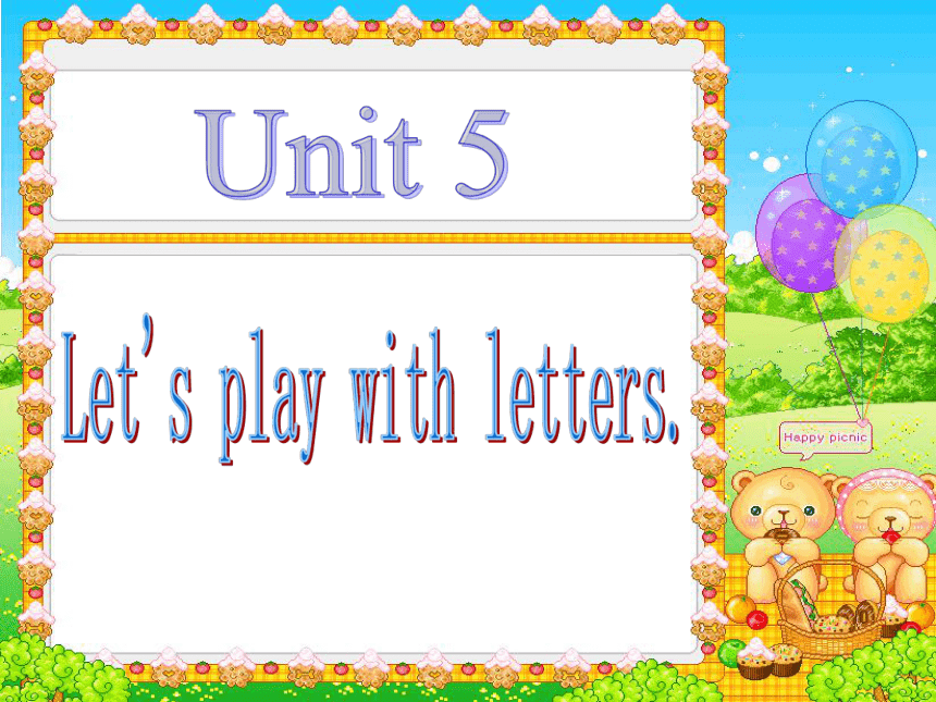 Unit 5 Let's play with letters! 课件