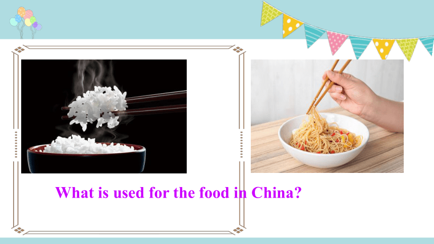 外研九下M6 U2 Knives and forks are used for most Western food. 课件