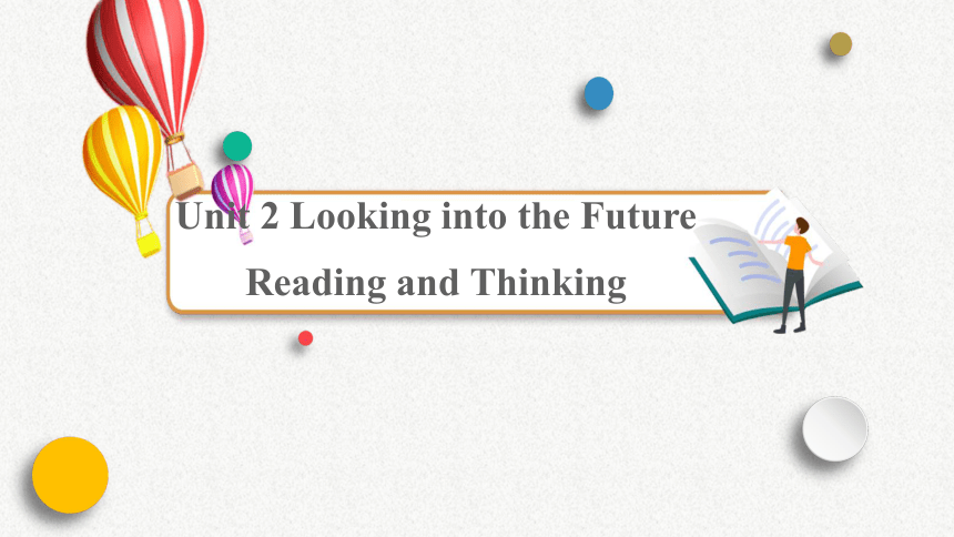 人教版（2019）选择性必修1高中英语Unit 2 Looking into the Future Reading and Thinking课件(共21张PPT)