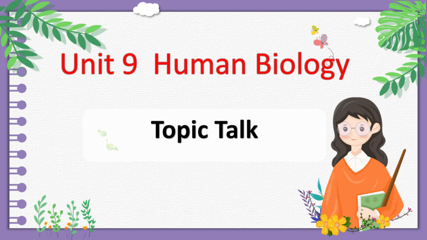 北师大版（2019）选择性必修第三册Unit 9 Human Biology Topic Talk 课件(共16张PPT)