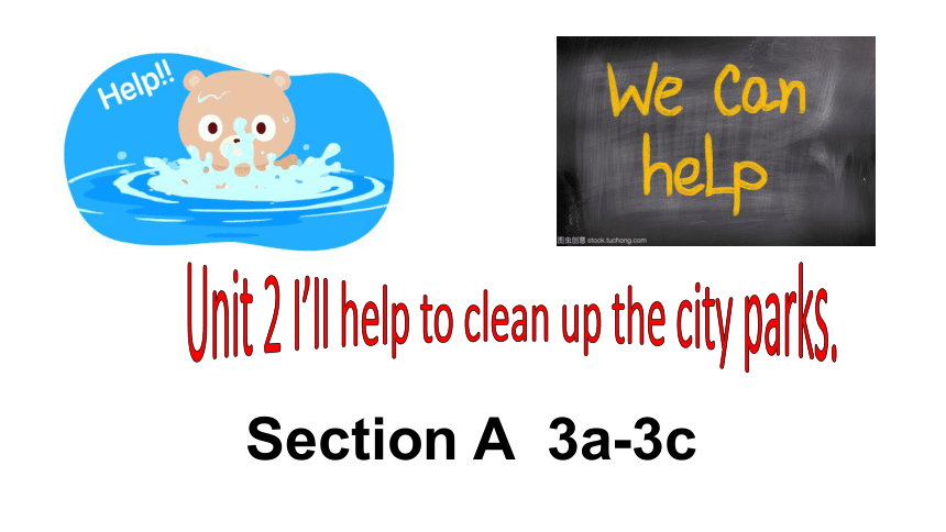 Unit 2 I'll help to clean up the city parks. Section A 3a-3c 课件 (共23张 ...