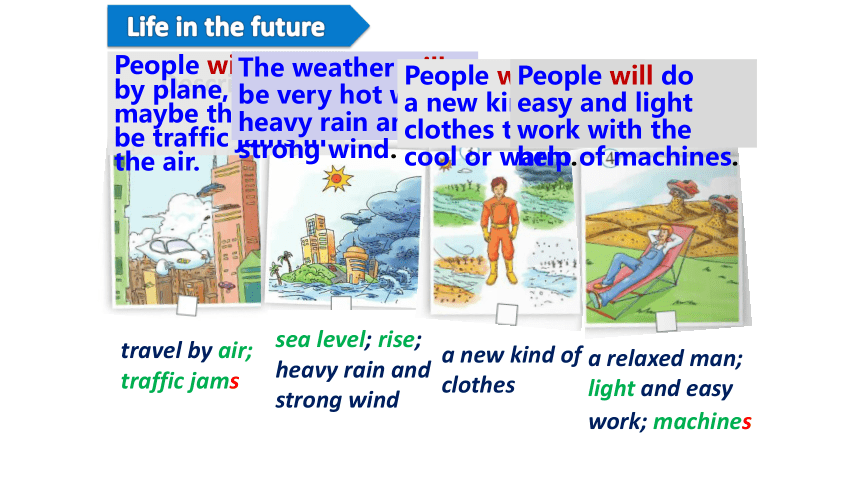 Module 4 Life in the future Unit 2 Every family will have a small plane.课件（外研版七年级下册）