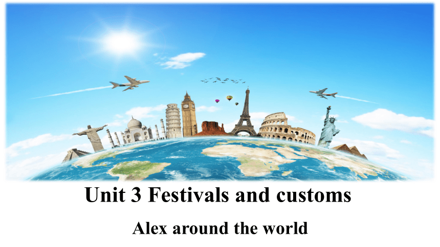 牛津译林版（2019）必修第二册  Unit 3 Festivals and Customs  Reading课件(共25张PPT)