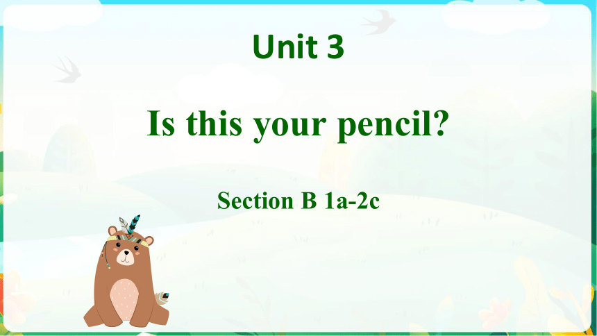 Unit 3 Is this your pencil Section B 1a-2c课件 (共29张PPT，无音频)人教版英语七年级上册