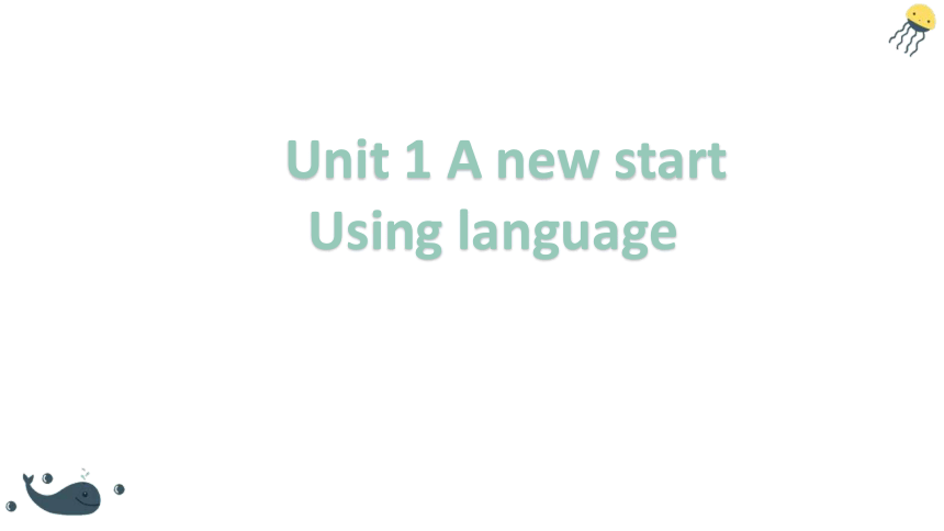 外研版（2019）必修第一册 Unit 1 A new start Using language 基本句型课件(共18张PPT)