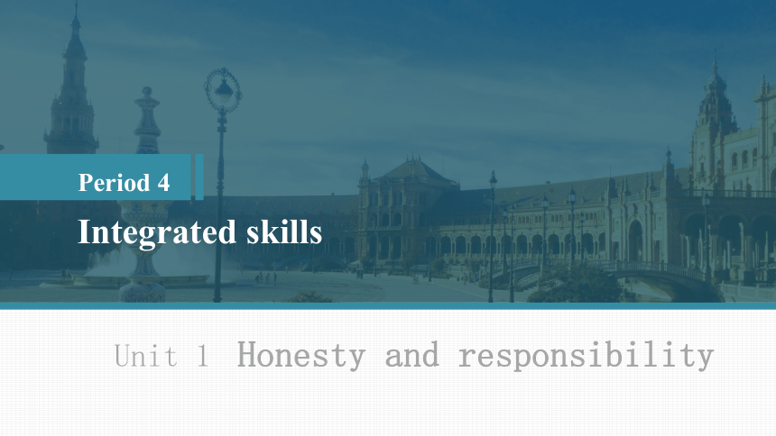 牛津译林版（2019）选择性必修 第四册Unit 1 Honesty and responsibility Integrated skills课件（共30张PPT）