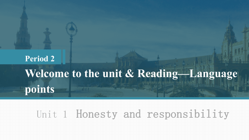 牛津译林版（2019）选修四Unit 1 Honesty and responsibility Welcome to the unit & Reading课件（共30张PPT）