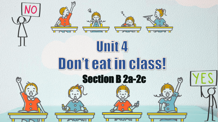 Unit 4 Don't eat in class. Section B 2a-2c (共14张PPT)