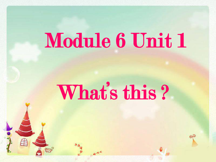 Module 6 Unit 1 What’s this 课件(共20张PPT)