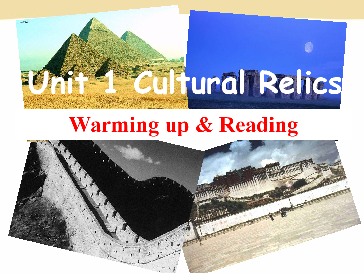 人教版高中英语必修二Unit 1 Cultural relics Warming up & Reading课件(33张ppt)