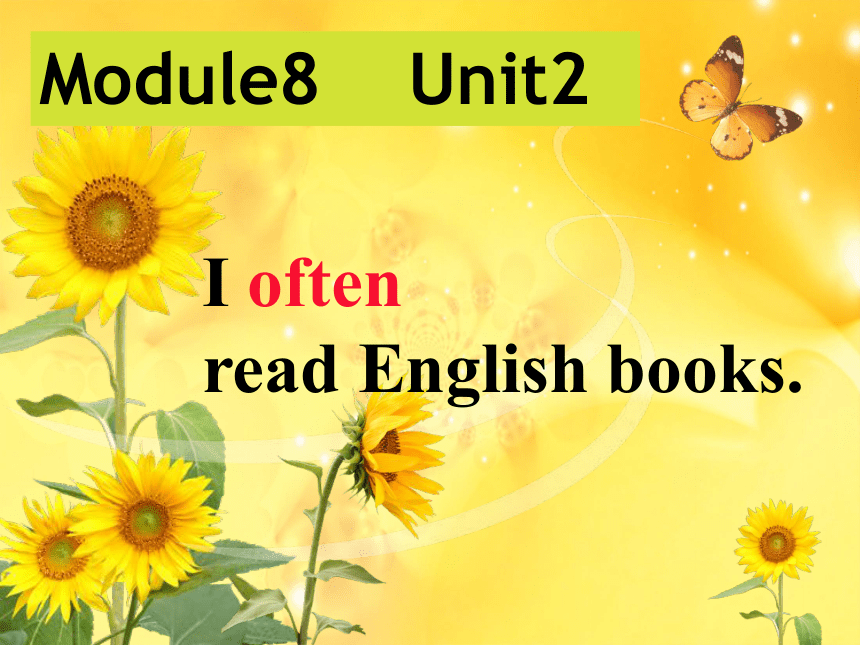 Unit 2 I often read English books 课件