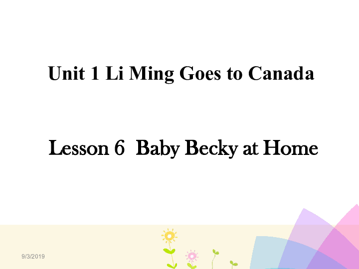 Lesson 6 Baby Becky at home 课件(共28张PPT)
