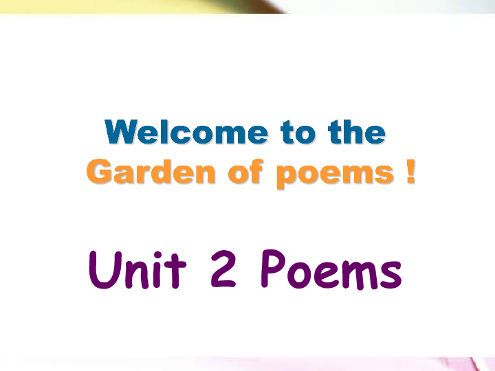 Unit 2 Poems Warming up 参考课件（共51张PPT）