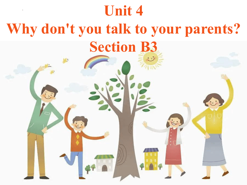 Unit 4 Why Don't You Talk To Your Parents Section B 复习课件(共23张PPT)-21世纪教育网