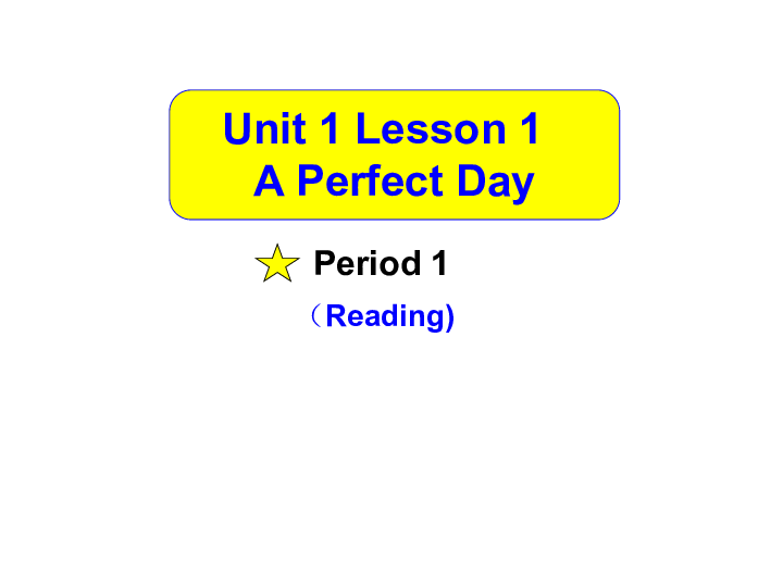 北师大版模块1 Unit 1 Lifestyles Lesson 1 A Perfect Day课件(共24张PPT)