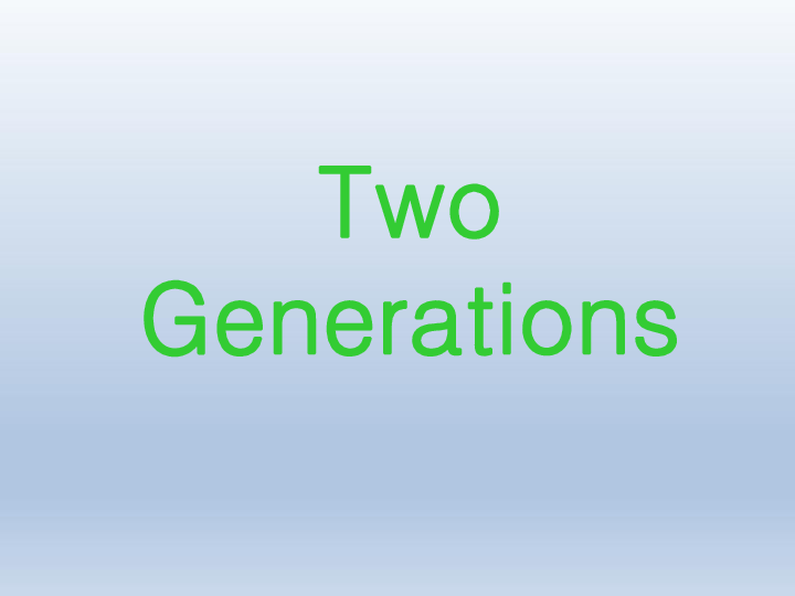 新世纪版英语高三年级第二学期 Unit 1 Two Generations-课件（共32张PPT）