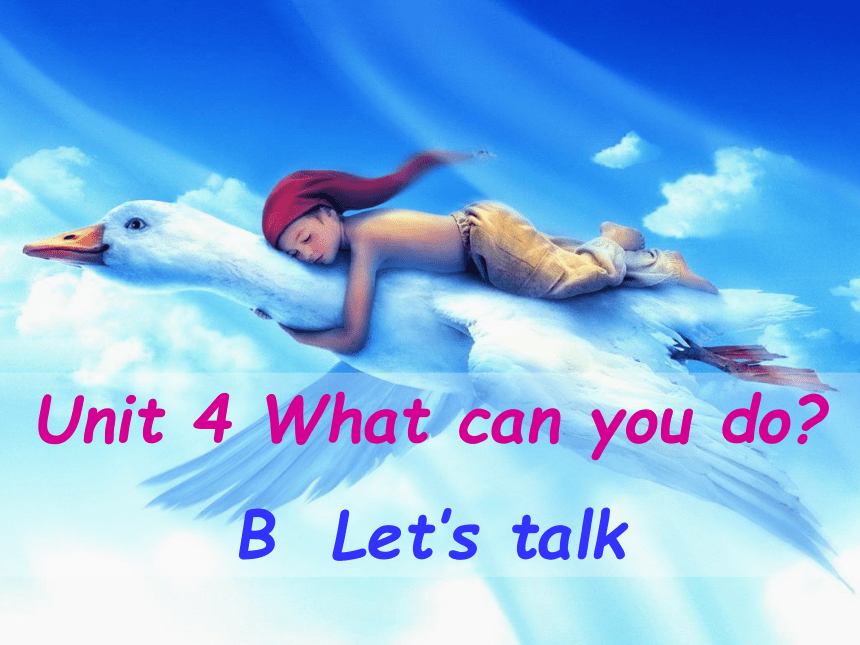 Unit 4 What can you do? Part B. Let's talk 课件（共15张ppt)