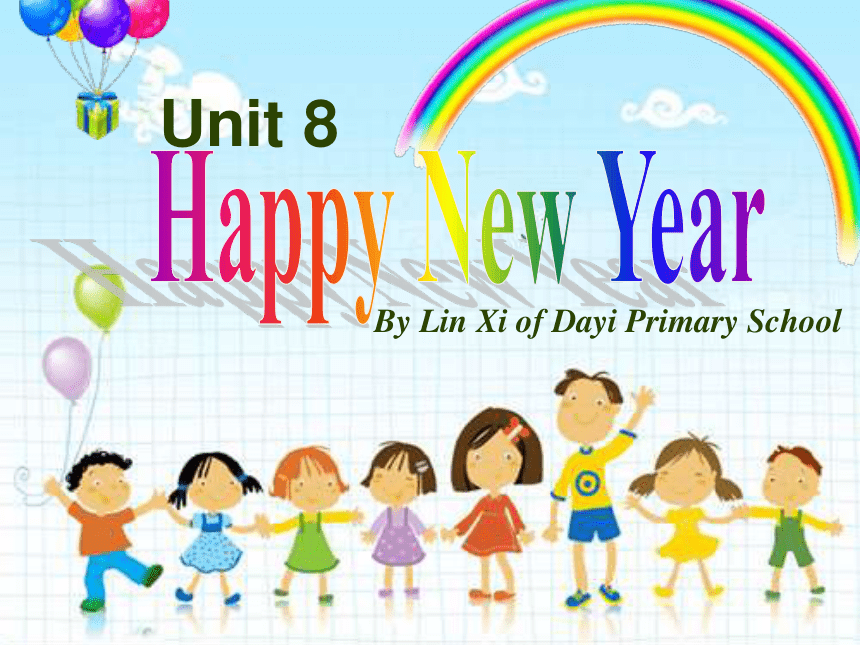 Unit 8 Happy New year! 课件