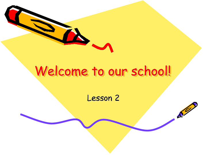 Unit 1 Welcome to our school! Lesson 2 课件(共18张PPT)