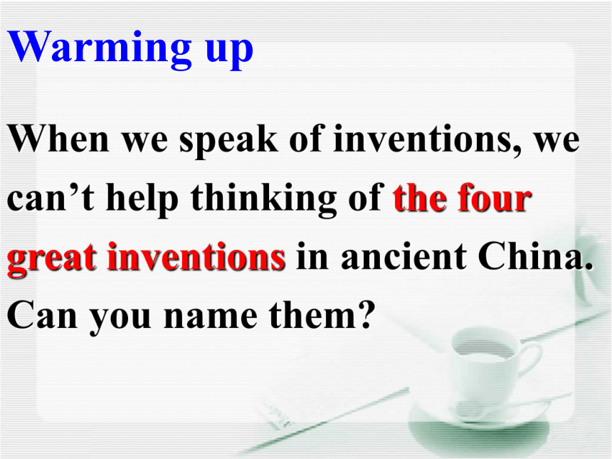 Unit 3 Inventors and inventions Warming up and Reading I 课件（32张）