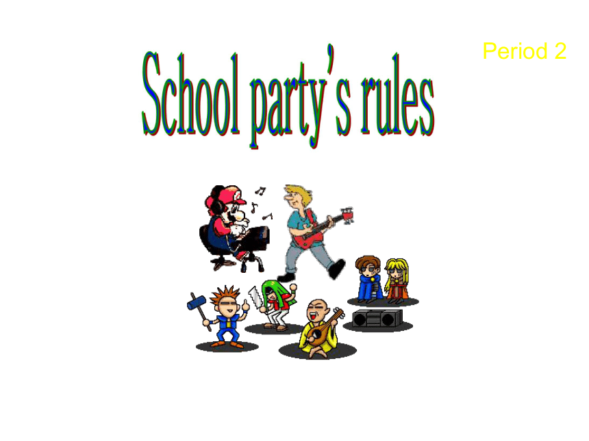 Unit 5 If you go to the party, you’ll have a great time!（Section A Period 2）