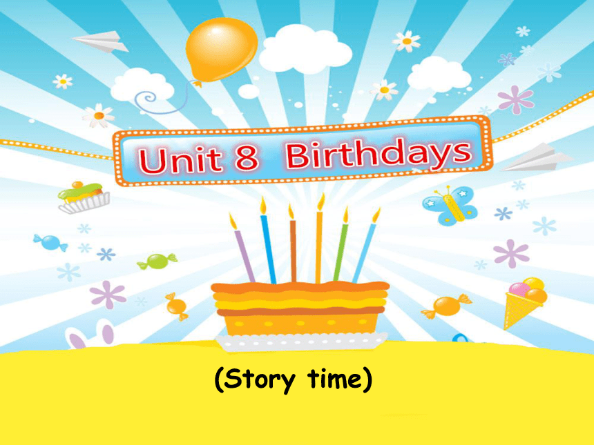 Unit 8 Brithdays 课件 （15张PPT）