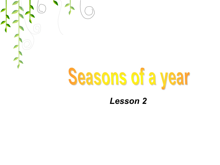 Unit 3 Seasons of a year Lesson 2 课件
