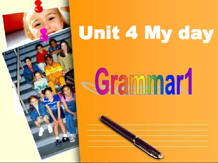 Unit4 My day Grammar课件（51张PPT）