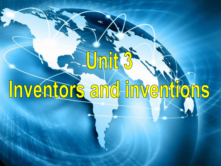 Unit 3 Inventors and inventions Warming up 课件（41张）