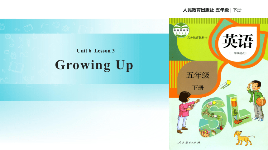 Unit 6 Growing Up Lesson 3 课件