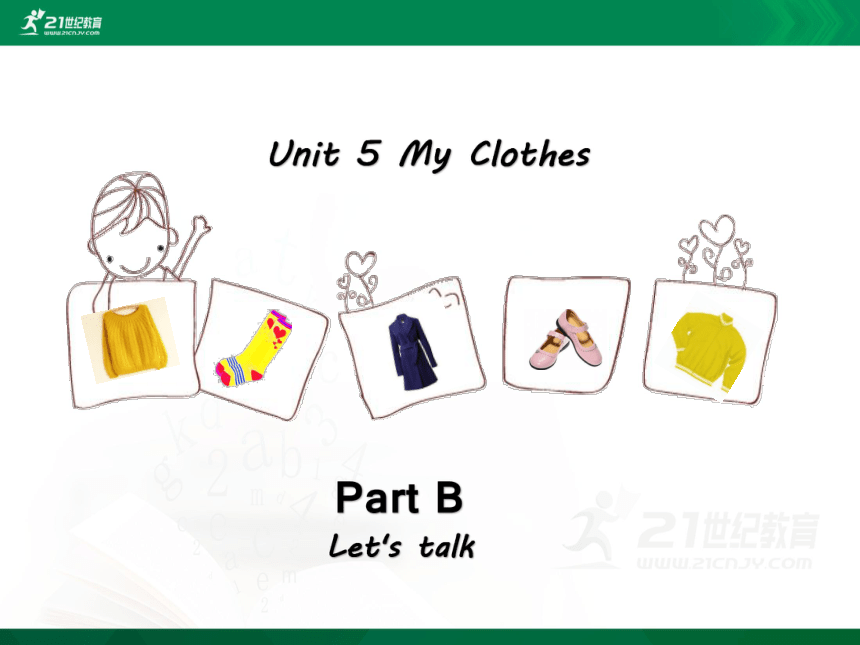 Unit 5 My Clothes B Let‘s Talk 公开课课件+素材(共22张PPT)-21世纪教育网