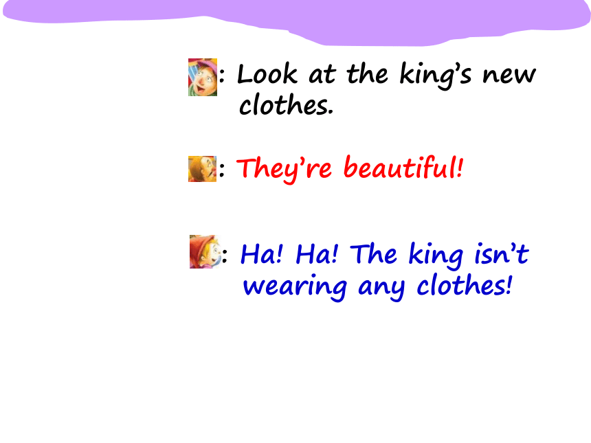 Unit1 The king’s new clothes课件 (共26张PPT)