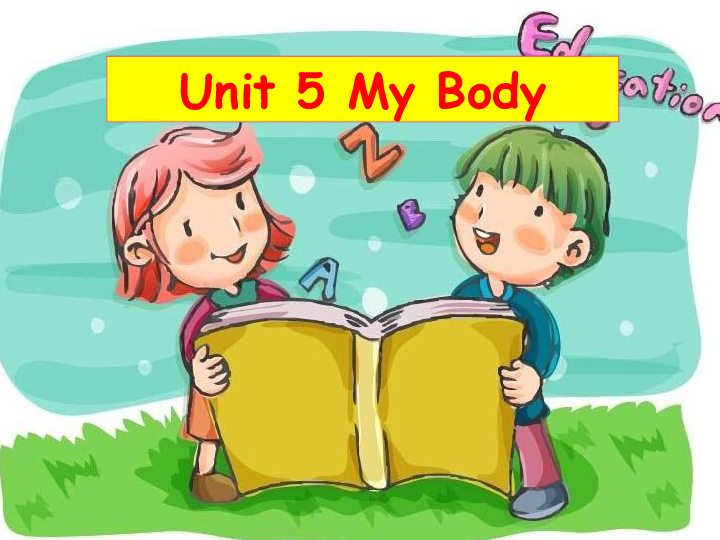 Unit 5 My Body Period 1 课件(共16张PPT）