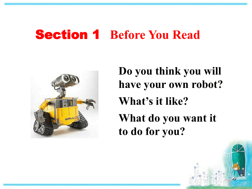 Unit 3  Will people have robots? (Section B 2a-2e)课件