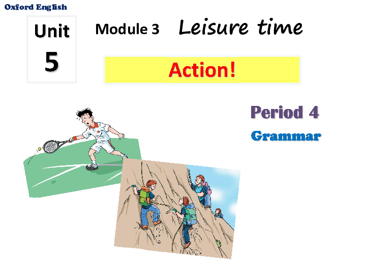 牛津深圳版九年级英语上册 Module 3 Leisure time Unit 5 Actiongrammar 教学课件 (共23张PPT)