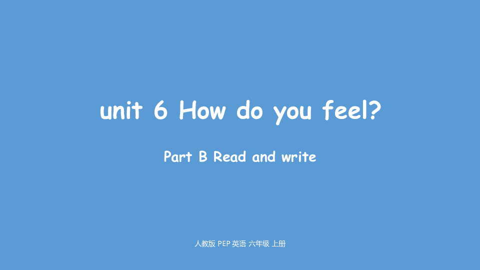 Unit 6 How do you feel? 5ʱμ21PPT)+ز