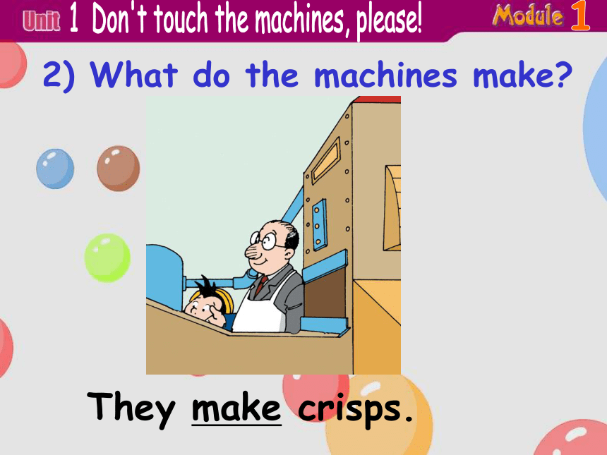 外研版一起四下B8M1U1--Don’t touch the machines please课件