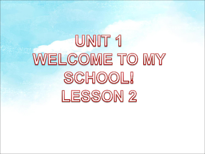 Unit 1 Welcome to my school! 课件 (共20张PPT)