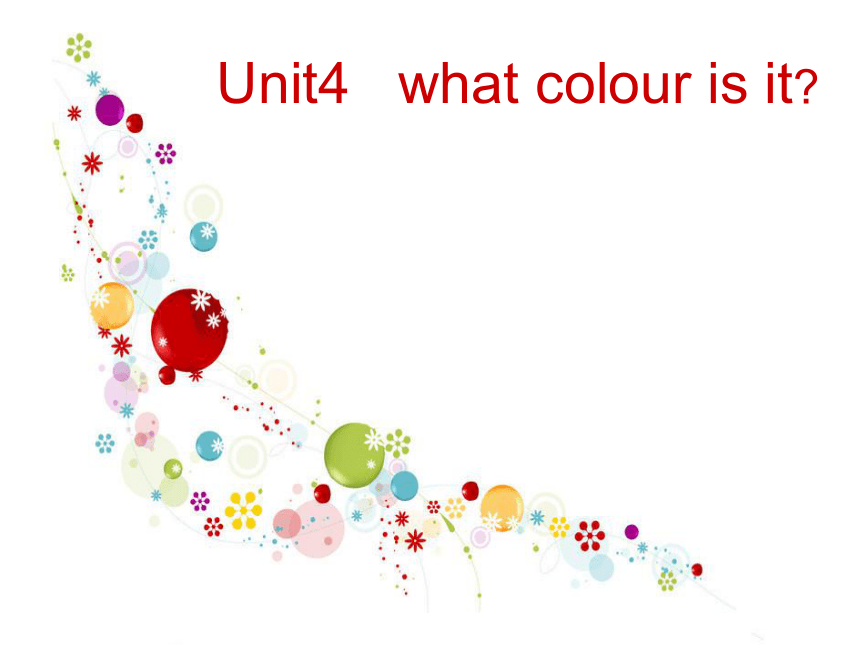 重大版小学英语三年级上册Unit4 What colour isit？课件