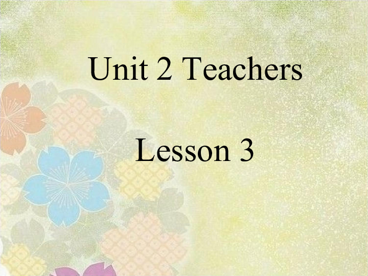 Unit 2 Teachers Lesson 3 (共15张PPT)