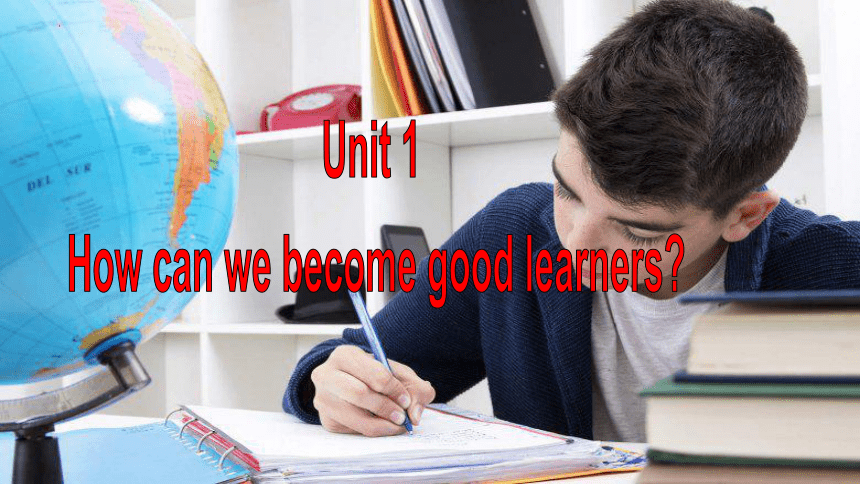 Unit 1 How Can We Become Good Learners.Section B (2a-2e )课件(共39张PPT)-21 ...