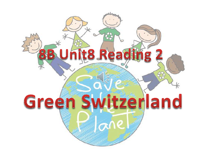 牛津译林英语 八年级下册Unit 8 A green world Reading 2课件(共30张PPT)