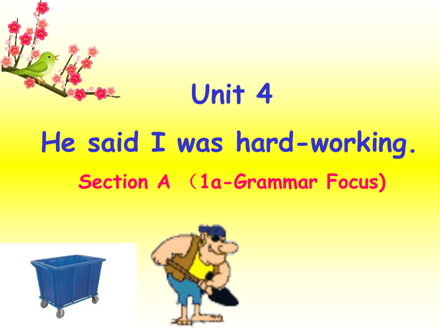 Unit 4 He  said I was hard-working. (Section A 1a-grammar focus)