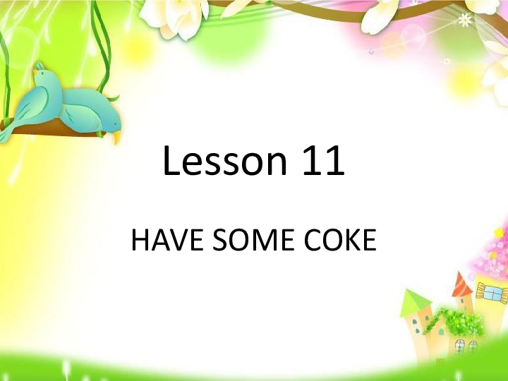 Lesson 11 Have some coke 课件(共18张PPT)